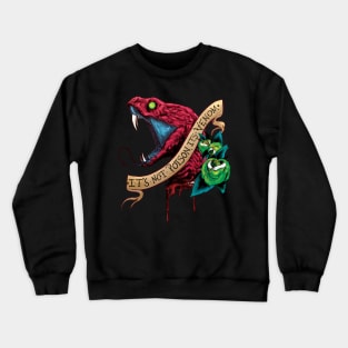 It's not poison, it's VENOM- LIMITED RED VERSION Crewneck Sweatshirt